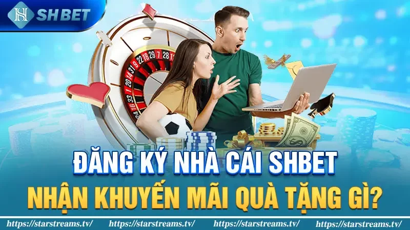 Đăng ký SHBET đơn giản chỉ trong 5 bước 1 Đăng ký nhà cái SHBET nhận khuyến mãi quà tặng gì?